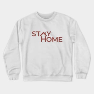 stay home Crewneck Sweatshirt